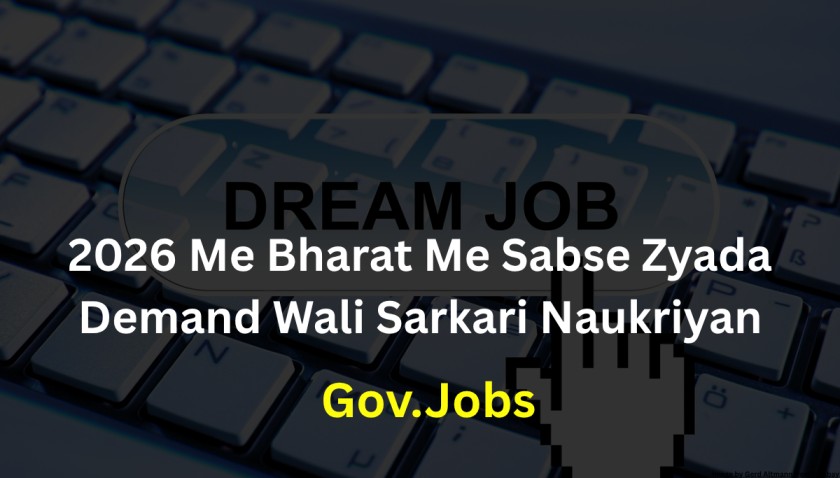 2026 Me Bharat Me Sabse Zyada Demand Wali Sarkari Naukriyan