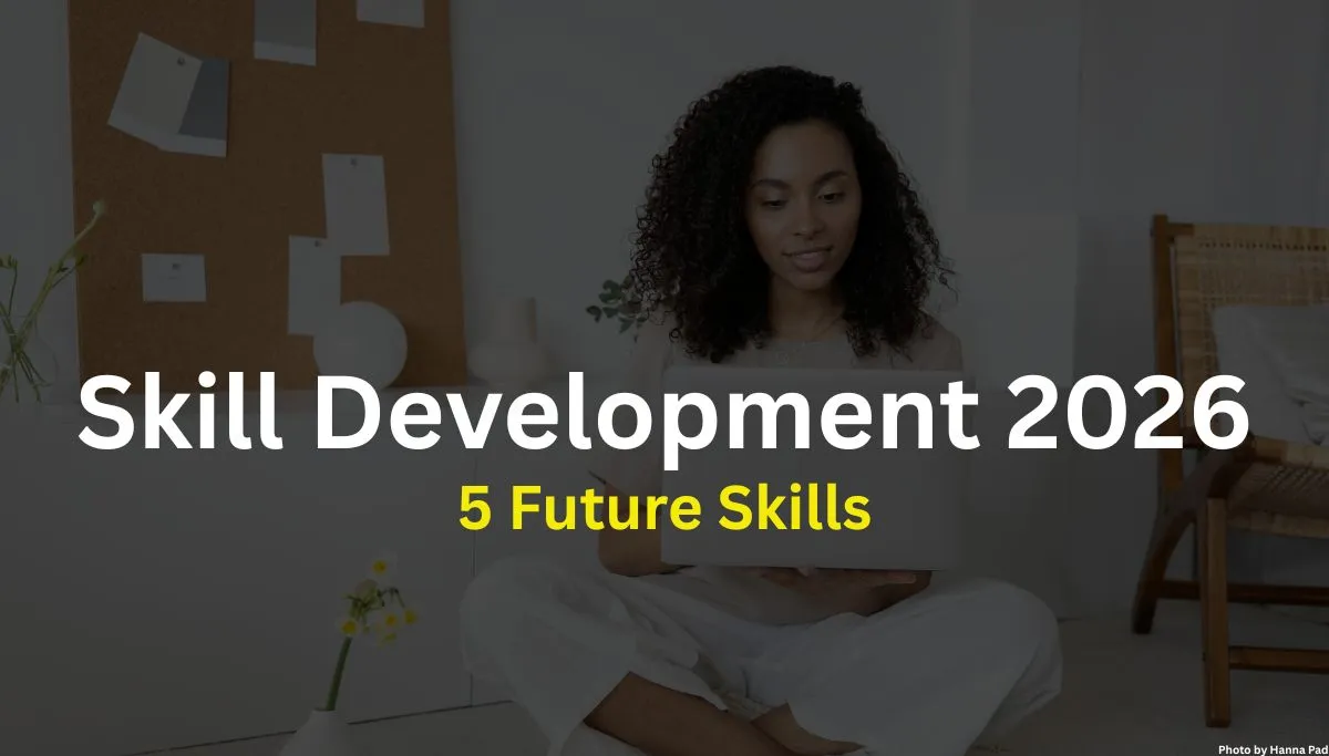 हर Student को सीखनी चाहिए ये 5 Future Skills